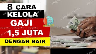 CARA MENGATUR GAJI 1,5 JUTA PER BULAN AGAR BISA NABUNG