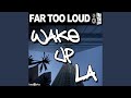 Wake Up LA (Club Mix)