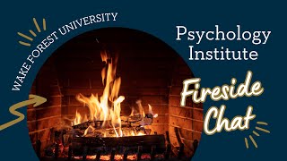 Psychology Institute Fireside Chat