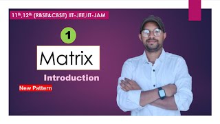 what is Matrix introduction  matrix for 12th IIT JEE By Dilkush sir