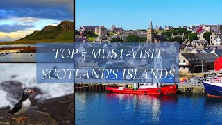 Top 5 Must-Visit Scotland's Islands: Discovering Skye, Islay, Orkney, Mull, and Shetland