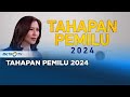 The Election Channel - Tahapan Pemilu 2024