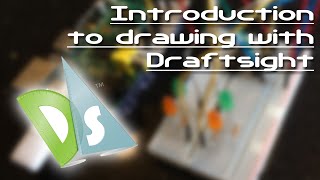 Introduction to drawing with Draftsight
