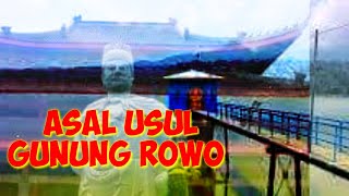 sejarah asal-usul gunung rowo