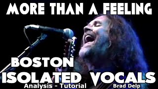Boston - More Than A Feeling - Brad Delp - Isolated Vocals - Analysis and Tutorial - Recording Tips