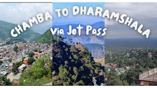 Chamba to Dharamshala via Jot Pass