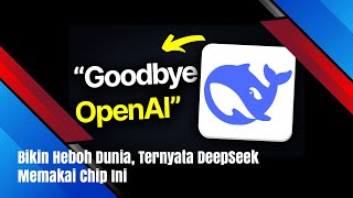 Bikin Heboh Dunia, Ternyata DeepSeek Memakai Chip Ini