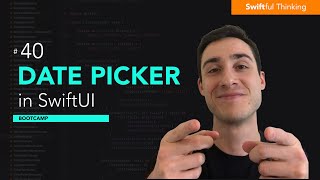How to use DatePicker to select dates in SwiftUI | Bootcamp #40