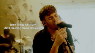 Austin Snell - Some Things Just Stick (Still Bleeding: House Sessions)