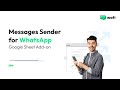 WhatsApp Broadcast messages using Official WhatsApp APIs - Google Sheet Add-on