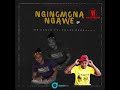 MR LENZO - NGINOMONA NGAWE FT TRADEMARK - (NEW HIT 2021)