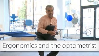 Ergonomics for optometrists