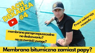 DACH DEKARZA #4 -  Membrana na deskowaniu??? Jaka papa pod łupek?