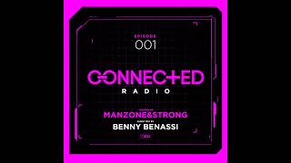 Episode 1: Connected Radio 001 (ft. Benny Benassi Guest Mix)