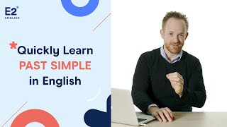 Quickly Learn the Past Simple in English