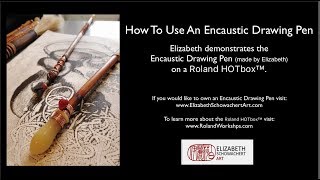 How To Use An Encaustic Drawing Pen