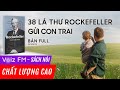 Sách nói FULL 38 Lá Thư Rockefeller Gửi Con Trai - John D. Rockefeller | Voiz FM