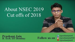 All about NSEC 2019 | Cut off 2018 | Prashant Jain a.k.a PSY Sir