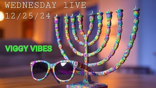 WEDNESDAY NIGHT LIVE WITH VIGGY 12.25.24