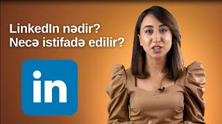 LinkedIn nədir və necə istifadə edilir?