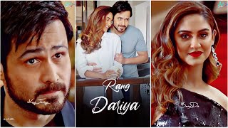 Rang Dariya 😍 Emraan Hashmi & Krystle Dsouza 🥀 Full Screen Whatsapp Status | Yasser Desai | Chehre