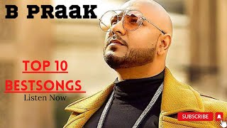 B - Praak | Best 10 Song's | BEST OF B-PRAAK |