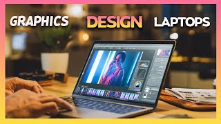 Top 5 Best Laptops for Graphic Design in 2025