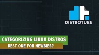 Categorizing Linux Distros - Which One Is Best For Beginners?