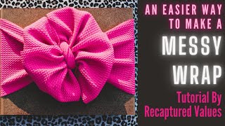 Easier Way to Make a Messy Headwrap, Video Tutorial by Recaptured Values