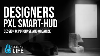 SecondLife Designers: PXL SMARTHUD | Session 0: P\u0026O