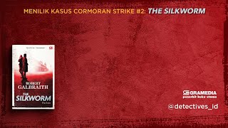 Menilik Kasus Cormoran Strike #2: The Silkworm