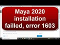 maya 2020 install error 1603