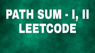 112. Path Sum | 113. Path Sum II | Leetcode | Python 3