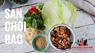 San Choi Bao | Everyday Gourmet S7 E10