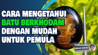 Cara Mengetahui Batu Berkhodam Dengan Mudah Untuk Pemula - Mbah Sukro