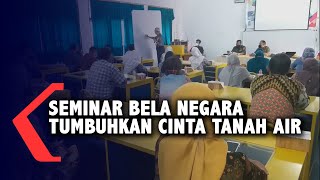 Seminar Bela Negara Tumbuhkan Cinta Tanah Air