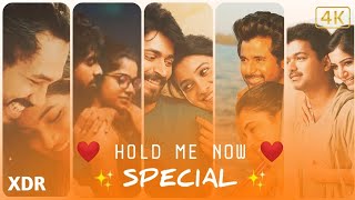 Hold Me Now ❤️ Special 😍 / Tamil Whatsapp Status Video XDRQhd+ 😎 / @bangameditz3337