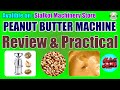 Peanut Butter Machine || Review & Practical || Sialkot Machinery Store