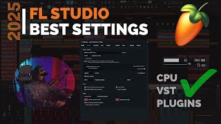 Best FL Studio Settings | CPU Performance Optimization 2025