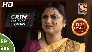 Crime Patrol Dastak - Ep 996 - Full Episode - 13th March, 2019