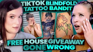 TikTok's Tattoo BLINDFOLD Tattoo Bandit \u0026 Free House Giveaway GONE WRONG (Ep. 144)