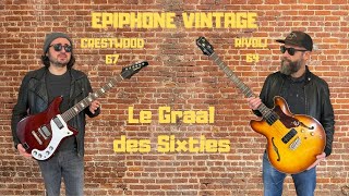 EPIPHONE VINTAGE - CRESTWOOD 1967 \u0026 RIVOLI 1964 - LE GRAAL DES SIXTIES !