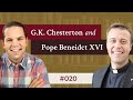 G.K. Chesterton and Pope Benedict XVI (#20)