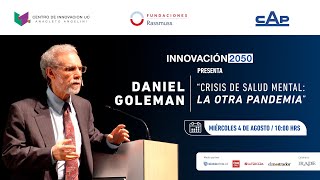 INNOVACIÓN 2050 presenta a Daniel Goleman “Crisis de salud mental: la otra pandemia”