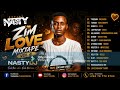 ZIM LOVE MIXTAPE BY NASTYDJZW 2026 | BEST