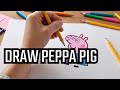 How To Draw Peppa Pig Step By Step 🐷❤️ Peppa Pig Drawing Easy