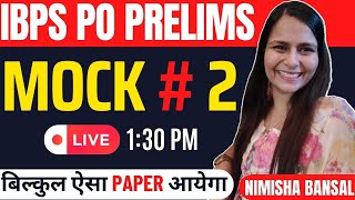 IBPS PO PRELIMS | Mock #2 | बिल्कुल ऐसा paper आयेगा | LIVE - 1:30 PM | NIMISHA BANSAL