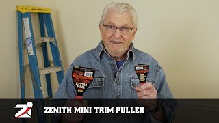 Zenith Mini Trim Puller with Ron Hazelton