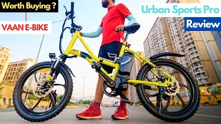 Best Vaan Electric Cycle ?| Urban Sport Pro Review