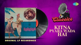 Original LP Recording | Kitna Pyara Wada Hai | Caravan | Asha P| Jeetendra | Mohd Rafi | Asha Bhosle